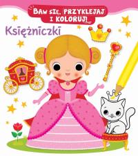 Baw się, przyklejaj i koloruj! Księżniczki. Autor: Nathalie Belineau, Federica Iossa. Dobreksiazki.pl Okładka książki Baw się, przyklejaj i koloruj! Księżniczki