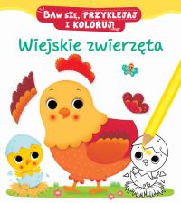 Baw się, przyklejaj i koloruj! Wiejskie zwierzęta. Autor: Nathalie Belineau. Dobreksiazki.pl Okładka książki Baw się, przyklejaj i koloruj! Wiejskie zwierzęta
