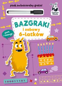 Bazgraki i zabawy 6-latków. Autor: Szumska Katarzyna. Dobreksiazki.pl Okładka książki Bazgraki i zabawy 6-latków