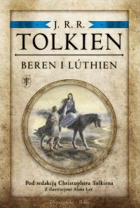 Beren i Lúthien (wyd. 2022). Autor: J.R.R Tolkien. Dobreksiazki.pl Okładka książki Beren i Lúthien (wyd. 2022)