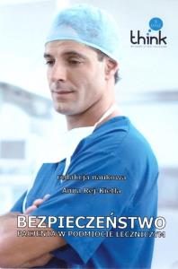 Bezpieczeństwo pacjenta w podmiocie leczniczym. Autor: Anna Rej-Kietla. Dobreksiazki.pl Okładka książki Bezpieczeństwo pacjenta w podmiocie leczniczym