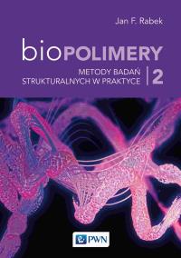 Biopolimery Tom 2. Autor: Rabek Jan F.. Dobreksiazki.pl Okładka książki Biopolimery Tom 2