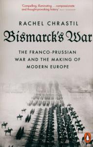 Bismarck's War. Autor: Chrastil Rachel. Dobreksiazki.pl Okładka książki Bismarck's War