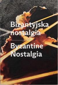 Bizantyjska nostalgia. Autor: Victoria Burlaka. Dobreksiazki.pl Okładka książki Bizantyjska nostalgia