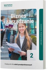 Biznes i zarządzanie LO 2 ZP. Autor: Korba Jarosław, Smutek Zbigniew. Dobreksiazki.pl Okładka książki Biznes i zarządzanie LO 2 ZP