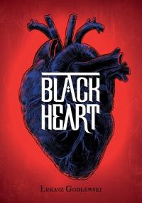 Black Heart. Autor: Łukasz Godlewski. Dobreksiazki.pl Okładka książki Black Heart