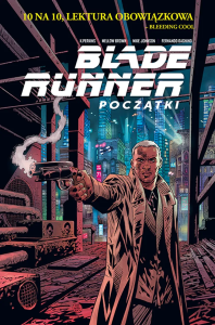 Blade Runner. Początki. Autor: Praca zbiorowa. Dobreksiazki.pl Okładka książki Blade Runner. Początki