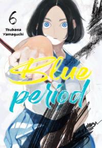 Blue Period. Tom 6. Autor: Tsubasa Yamaguchi. Dobreksiazki.pl Okładka książki Blue Period. Tom 6
