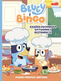 Bluey i Bingo. Książka kucharska Wytwornej Restauracji. Autor: Hanna Malarowska. Dobreksiazki.pl Okładka książki Bluey i Bingo. Książka kucharska Wytwornej Restauracji