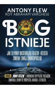 Bóg istnieje. Autor: Flew Antony, Varghese Roy Abraham. Dobreksiazki.pl Okładka książki Bóg istnieje