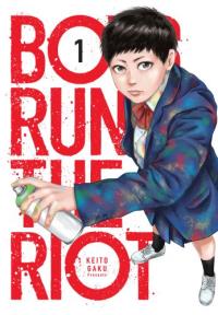 Boys Run the Riot. Tom 1. Autor: Keito Gaku. Dobreksiazki.pl Okładka książki Boys Run the Riot. Tom 1