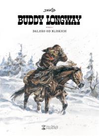 Buddy Longway 4 Daleko od bliskich. Autor: DERIB. Dobreksiazki.pl Okładka książki Buddy Longway 4 Daleko od bliskich