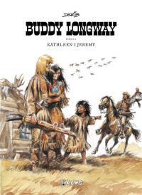 Buddy Longway księga 2. Autor: DERIB. Dobreksiazki.pl Okładka książki Buddy Longway księga 2