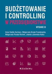 Budżetowanie i controlling w przedsiębiorstwie w.3. Autor: Praca zbiorowa. Dobreksiazki.pl Okładka książki Budżetowanie i controlling w przedsiębiorstwie w.3