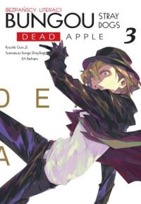 Bungou Stray Dogs. Dead Apple. Tom 3. Autor: Opracowanie zbiorowe. Dobreksiazki.pl Okładka książki Bungou Stray Dogs. Dead Apple. Tom 3