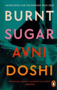 Burnt Sugar. Autor: Avni Doshi. Dobreksiazki.pl Okładka książki Burnt Sugar