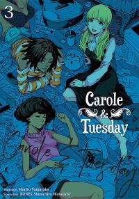 Carole & Tuesday. Tom 3. Autor: Morito Yamataka, Shinichiro Watanabe. Dobreksiazki.pl Okładka książki Carole & Tuesday. Tom 3