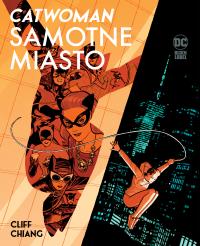 Catwoman. Samotne miasto. Autor: Cliff Chiang. Dobreksiazki.pl Okładka książki Catwoman. Samotne miasto