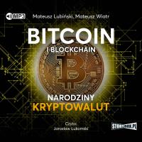 CD MP3 Bitcoin i blockchain. Narodziny kryptowalut. Autor: Mateusz Lubiński, Mateusz Wiatr. Dobreksiazki.pl Okładka książki CD MP3 Bitcoin i blockchain. Narodziny kryptowalut