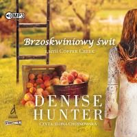 CD MP3 Brzoskwiniowy świat. Copper Creek. Tom 1. Autor: Hunter Denise. Dobreksiazki.pl Okładka książki CD MP3 Brzoskwiniowy świat. Copper Creek. Tom 1