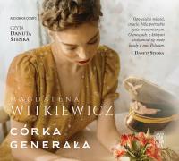 CD MP3 Córka generała. Autor: Witkiewicz Magdalena. Dobreksiazki.pl Okładka książki CD MP3 Córka generała