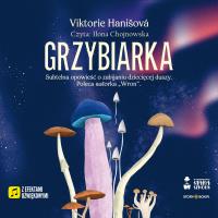 CD MP3 Grzybiarka. Autor: Viktorie Hanišová. Dobreksiazki.pl Okładka książki CD MP3 Grzybiarka