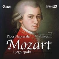 CD MP3 Mozart i jego epoka. Autor: Napierała Piotr. Dobreksiazki.pl Okładka książki CD MP3 Mozart i jego epoka