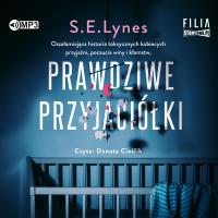 CD MP3 Prawdziwe przyjaciółki. Autor: Lynes S.E.. Dobreksiazki.pl Okładka książki CD MP3 Prawdziwe przyjaciółki