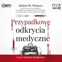 CD MP3 Przypadkowe odkrycia medyczne. Autor: Winters Robert W.. Dobreksiazki.pl Okładka książki CD MP3 Przypadkowe odkrycia medyczne