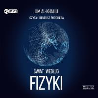 CD MP3 Świat według fizyki. Autor: Al-Khalili Jim. Dobreksiazki.pl Okładka książki CD MP3 Świat według fizyki