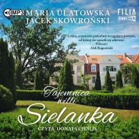 CD MP3 Tajemnica wilii Sielanka. Autor: Maria Ulatowska, Jacek Skowroński. Dobreksiazki.pl Okładka książki CD MP3 Tajemnica wilii Sielanka