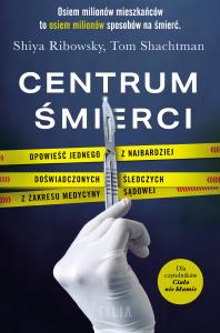Centrum śmierci. Autor: Shiya Ribowsky, Shachtman Tom. Dobreksiazki.pl Okładka książki Centrum śmierci