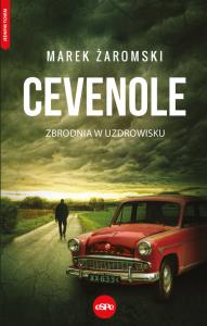 Cevenole. Zbrodnia w uzdrowisku. Autor: Marek Żaromski. Dobreksiazki.pl Okładka książki Cevenole. Zbrodnia w uzdrowisku
