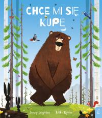 Chce mi się kupę. Autor: Leighton Jonny. Dobreksiazki.pl Okładka książki Chce mi się kupę