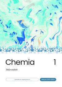 Chemia Zbiór zadań Matura 2023-2025 Tom 1. Autor: Mieszkowicz Justyna, Lompart Grażyna, Męcik Małgorzata, Wróblewska Maria, Matras Konrad, Kinga Cordier. Dobreksiazki.pl Okładka książki Chemia Zbiór zadań Matura 2023-2025 Tom 1