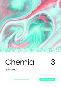 Chemia zbiór zadań matura 2023-2025 Tom 3. Autor: Opracowanie zbiorowe. Dobreksiazki.pl Okładka książki Chemia zbiór zadań matura 2023-2025 Tom 3