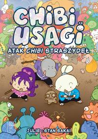 Chibi Usagi. Atak chibi straszydeł. Autor: Stan Sakai, Julie Fuji Sakai, J. Dobreksiazki.pl Okładka książki Chibi Usagi. Atak chibi straszydeł