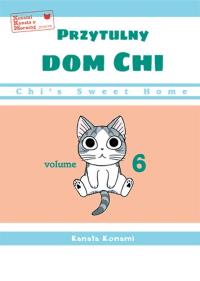 Chi’s Sweet Home. Przytulny dom Chi. Tom 6. Autor: Kanata Konami. Dobreksiazki.pl Okładka książki Chi’s Sweet Home. Przytulny dom Chi. Tom 6
