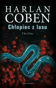 Chłopiec z lasu. Autor: Harlan Coben. Dobreksiazki.pl Okładka książki Chłopiec z lasu