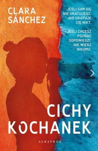 Cichy kochanek. Autor: Sanchez Clara. Dobreksiazki.pl Okładka książki Cichy kochanek