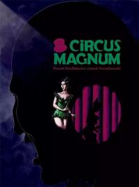 Circus Magnum. Autor: Rzodkiewicz Paweł. Dobreksiazki.pl Okładka książki Circus Magnum