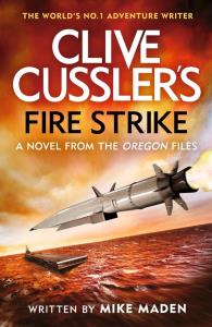 Clive Cussler's Fire Strike. Autor: Maden Mike. Dobreksiazki.pl Okładka książki Clive Cussler's Fire Strike