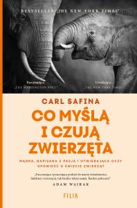 Co myślą i czują zwierzęta. Autor: Carl Safina. Dobreksiazki.pl Okładka książki Co myślą i czują zwierzęta