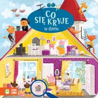 Co się kryje w domu. Co się kryje. Autor: Opracowanie zbiorowe. Dobreksiazki.pl Okładka książki Co się kryje w domu. Co się kryje