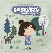 Co słychać w lesie?. Autor: Praca zbiorowa. Dobreksiazki.pl Okładka książki Co słychać w lesie?