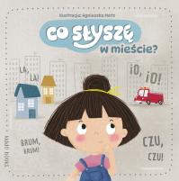Co słychać w mieście?. Autor: Praca zbiorowa. Dobreksiazki.pl Okładka książki Co słychać w mieście?