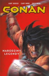 Conan T.1 Narodziny legendy w.2023. Autor: Praca zbiorowa. Dobreksiazki.pl Okładka książki Conan T.1 Narodziny legendy w.2023