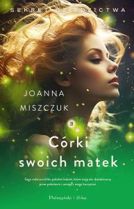 Córki swoich matek DL. Autor: Joanna Miszczuk. Dobreksiazki.pl Okładka książki Córki swoich matek DL