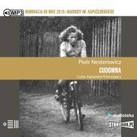 Cudowna audiobook. Autor: Piotr Nesterowicz. Dobreksiazki.pl Okładka książki Cudowna audiobook