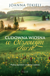 Cudowna wiosna w Olszowym Jarze (pocket). Autor: Joanna Tekieli. Dobreksiazki.pl Okładka książki Cudowna wiosna w Olszowym Jarze (pocket)